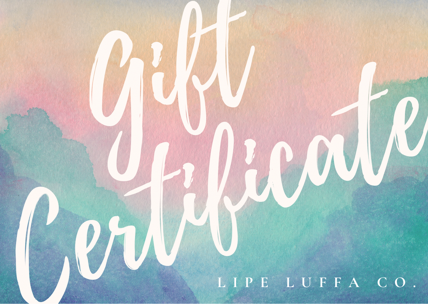 Lipe Luffa Co. Gift Certificate