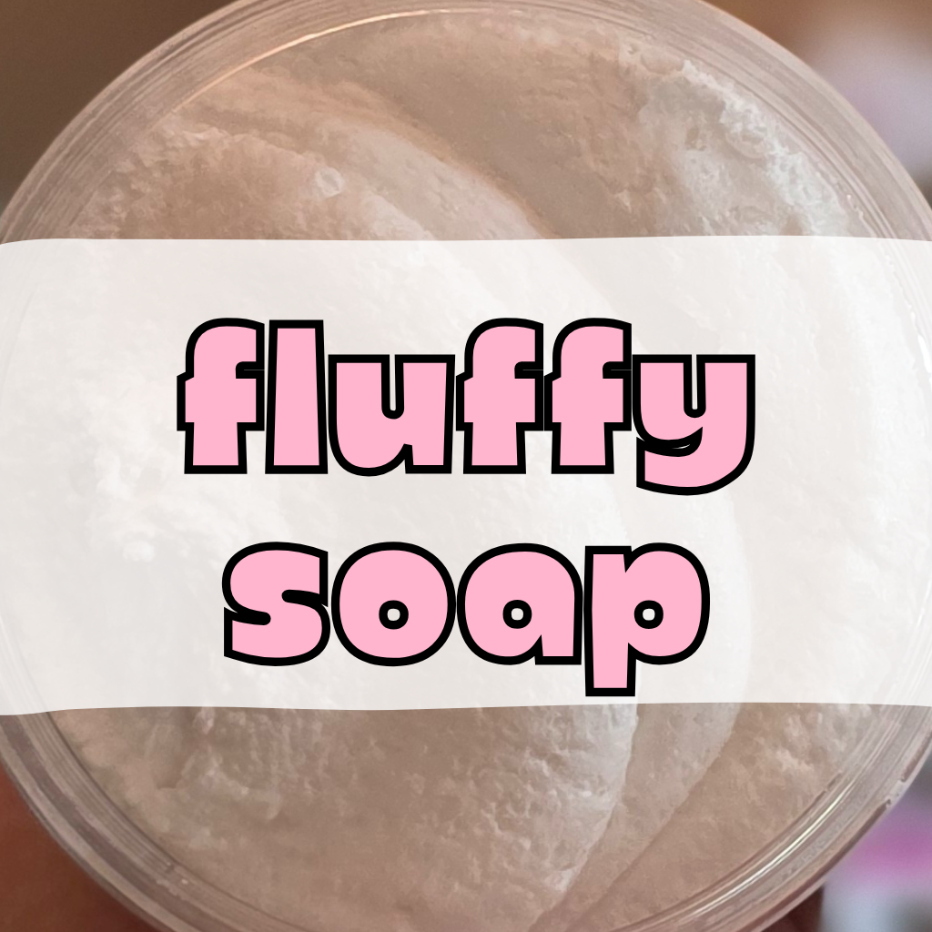 Fluffy Soap