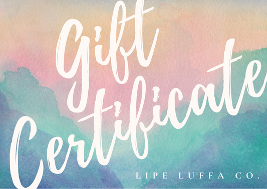 Lipe Luffa Co. Gift Certificate